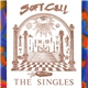 Soft Cell - The Singles